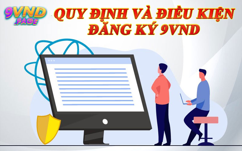 Quy định và điều kiện đăng ký 9VND