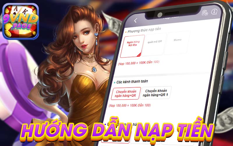 Hướng dẫn nạp tiền 9VND chi tiết, đa dạng